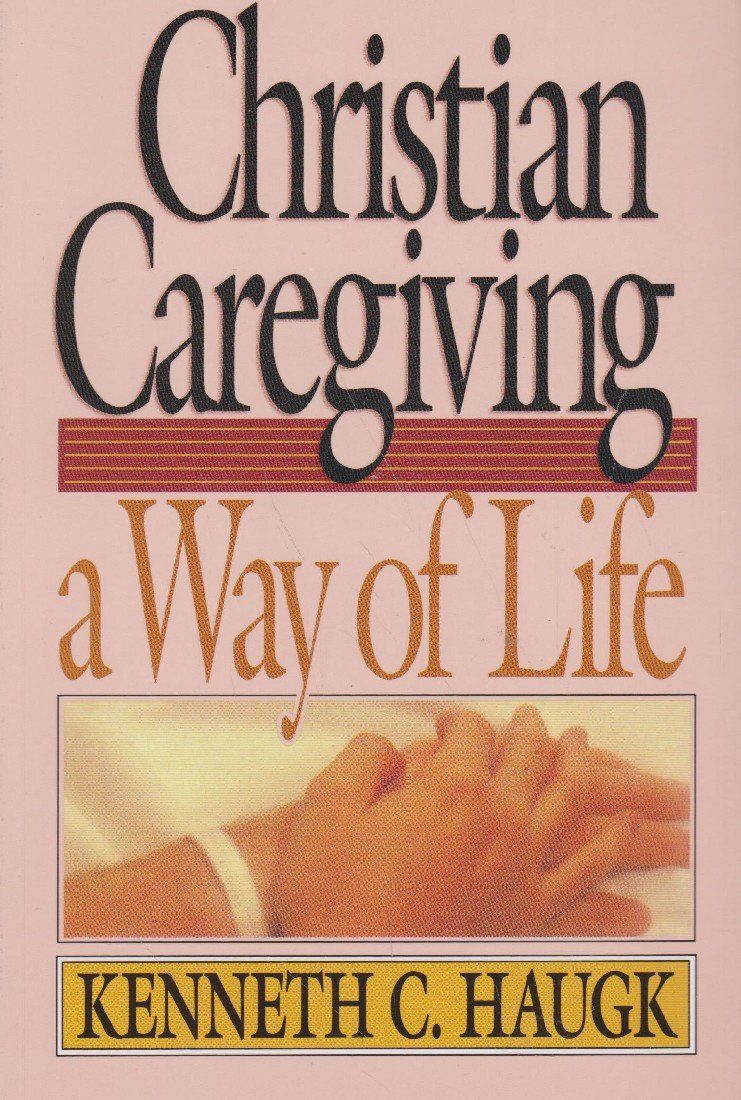 Christian caregiving-a way of life..