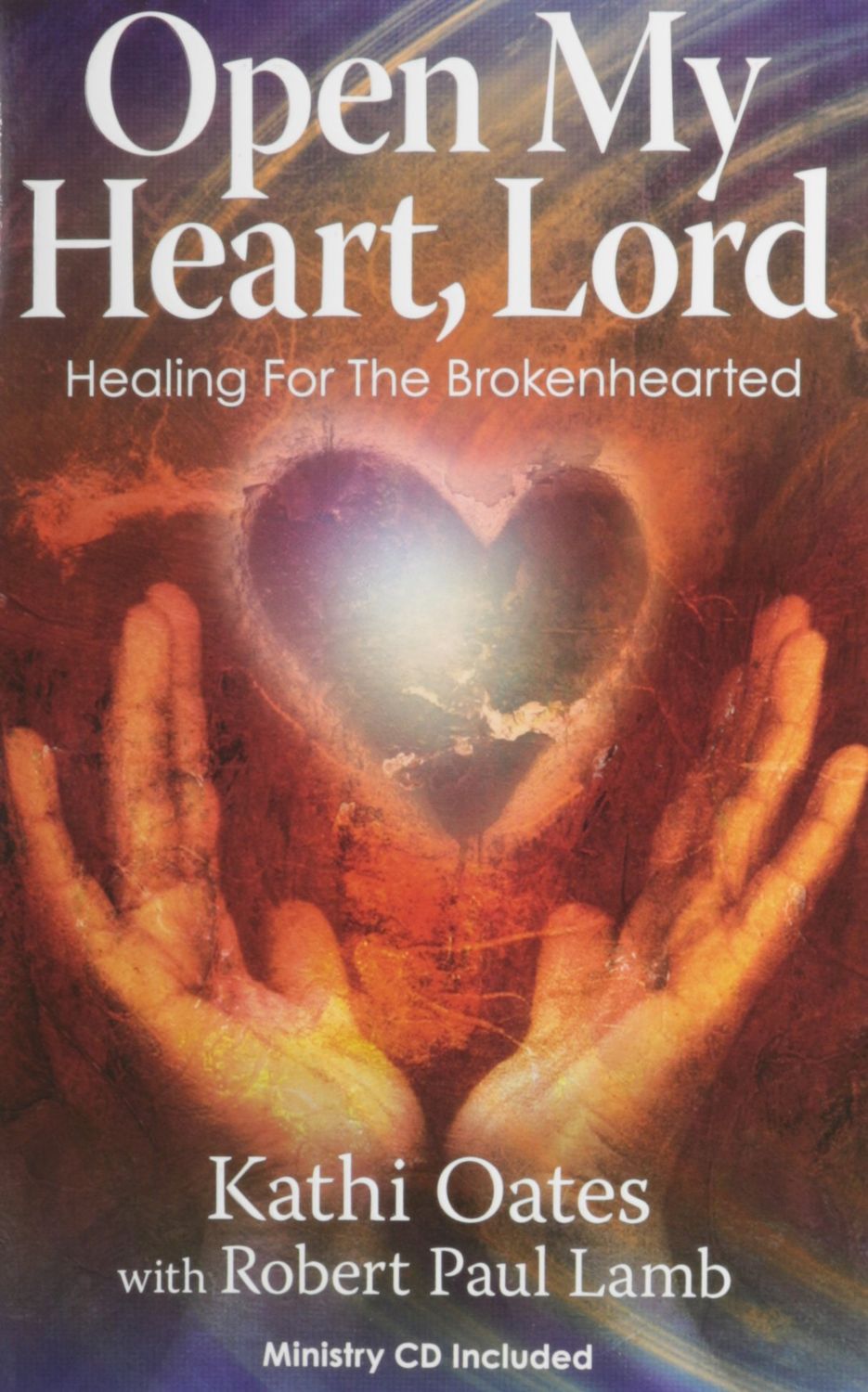 Open My Heart Lord W/cd "Healing for the Brokenhearted"..