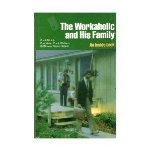 The Workaholic And His Family: An Inside Look...