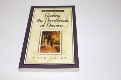 A Woman’s Guide to Healing the Heartbreak of Divorce