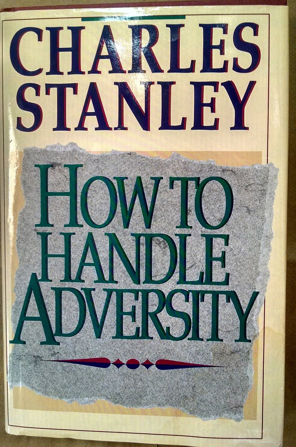 How To Handle Adversity,..