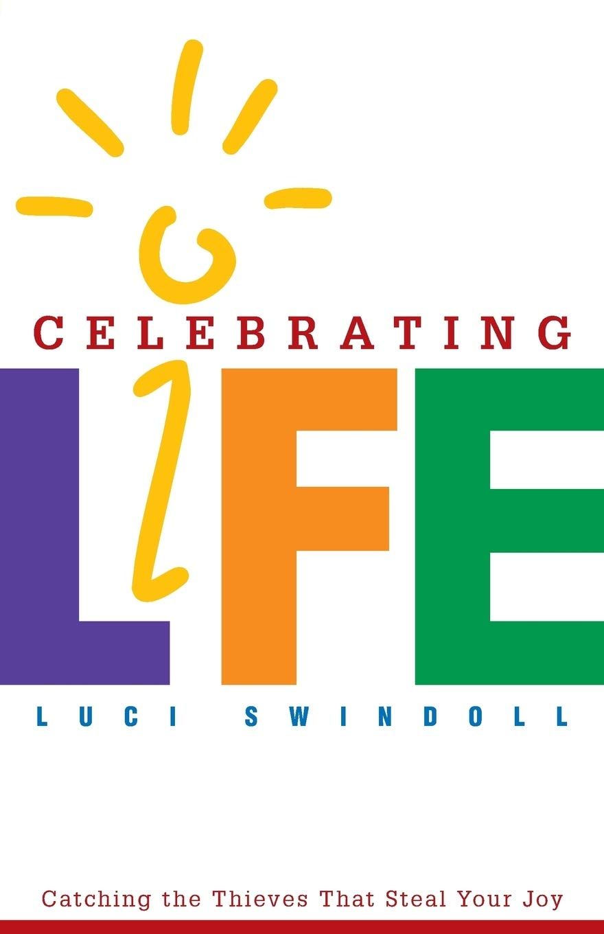 Celebrating Life: Catching The Thieves That Steal Your Joy..