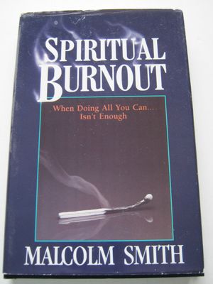 Spiritual Burnout...