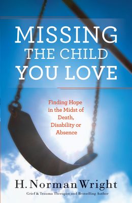 Missing the child you love..