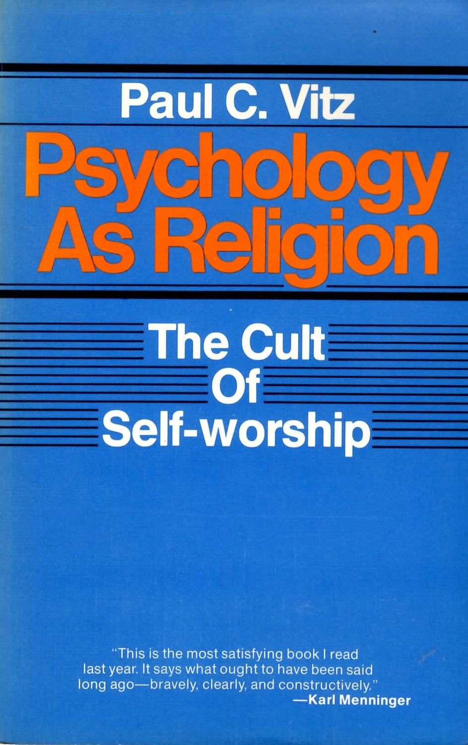 Psychology As Religion: The Cult of Self-Worship...