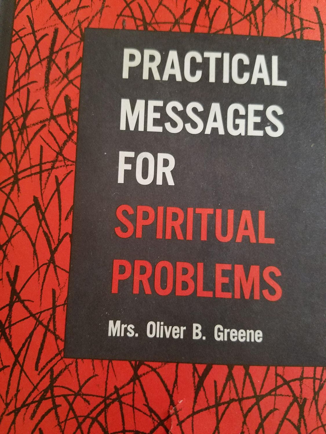 Practical messages for spiritual problems...