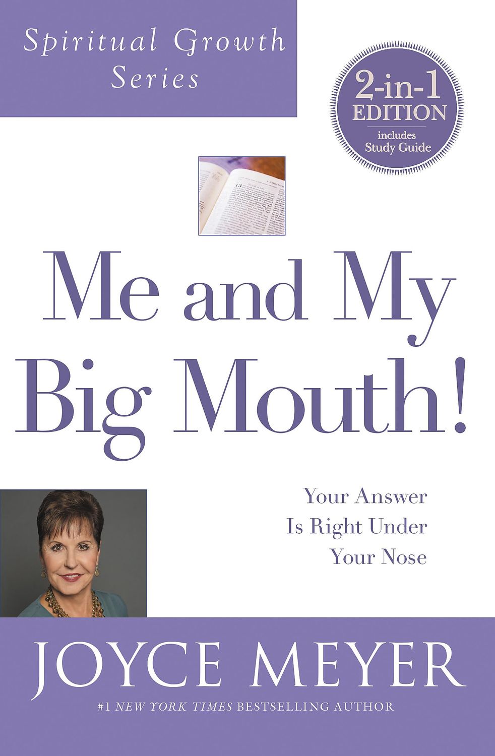 Me and My Big Mouth! (Spiritual Growth Series): Your Answer Is Right Under Your Nose..