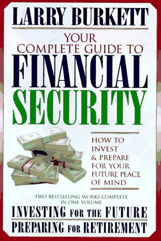 Your Complete Guide to Financial Security: How to Invest and Prepare for Your Future Peace of Mind...