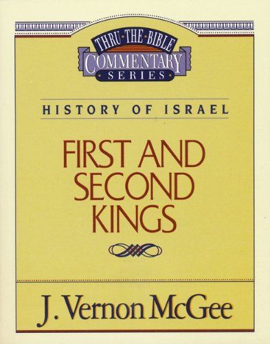 I and II Kings (Thru the Bible Commentary)..