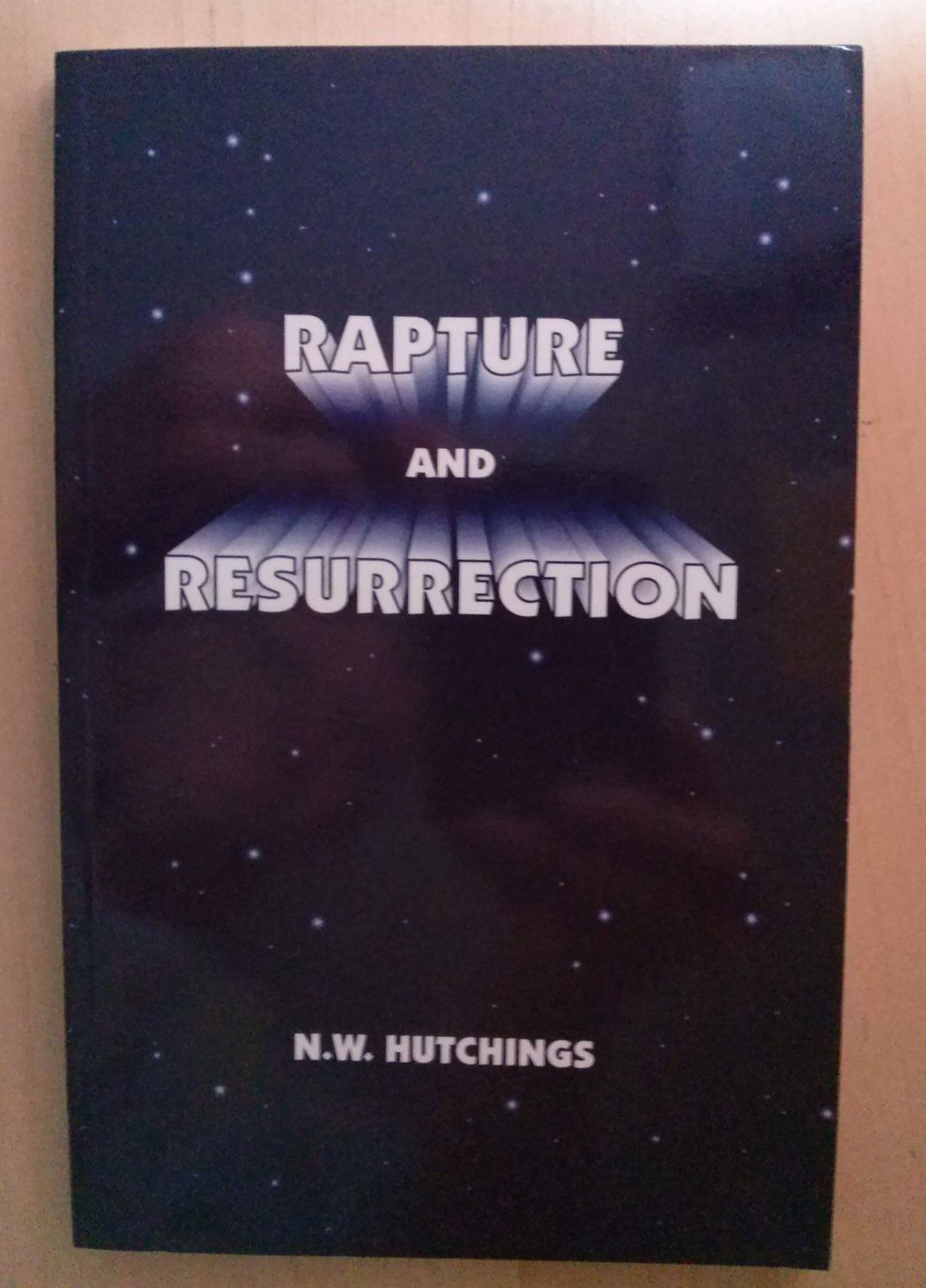 Rapture and Resurrection...