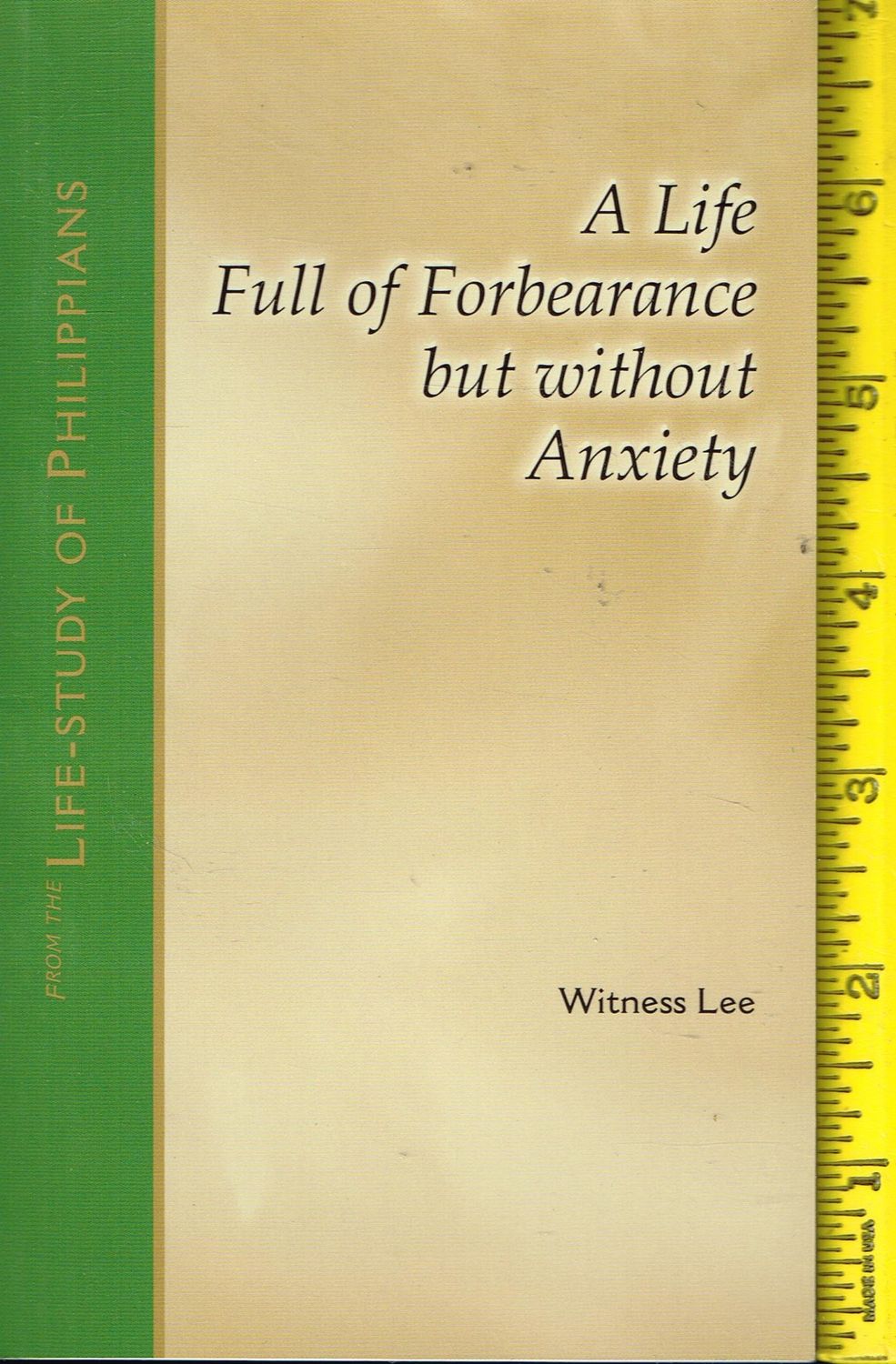 A Life of Full of Forbearance but without Anxiety..
