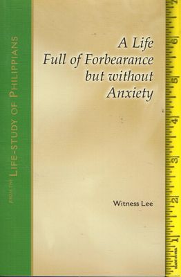 A Life of Full of Forbearance but without Anxiety..