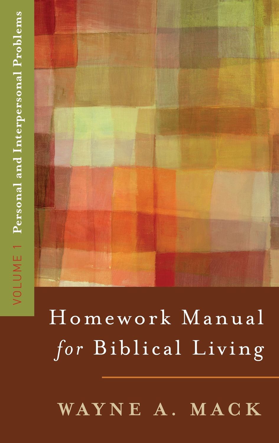 Homework Manual For Biblical Living: Personal And Interpersonal Problems...