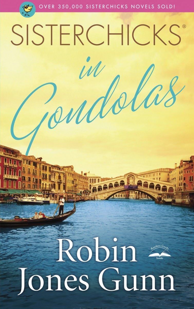 Sisterchicks in Gondolas (Sisterchicks Series #6)...