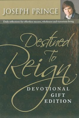 Destined to Reign Devotional Gift Edition: Daily Reflections for Effortless Success, Wholeness