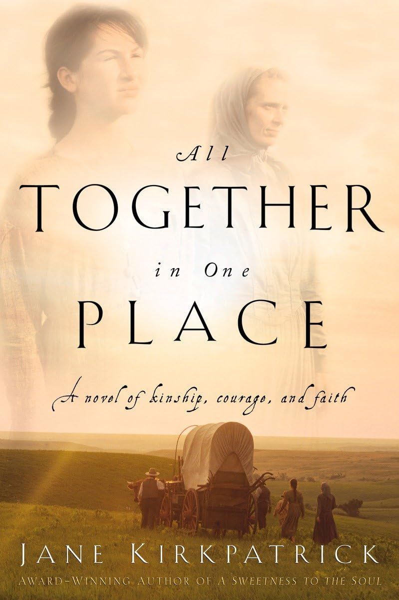 All Together in One Place (Kinship and Courage Series #1)...