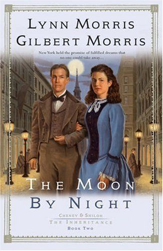 The Moon by Night (Cheney &amp; Shiloh: The Inheritance #2)....