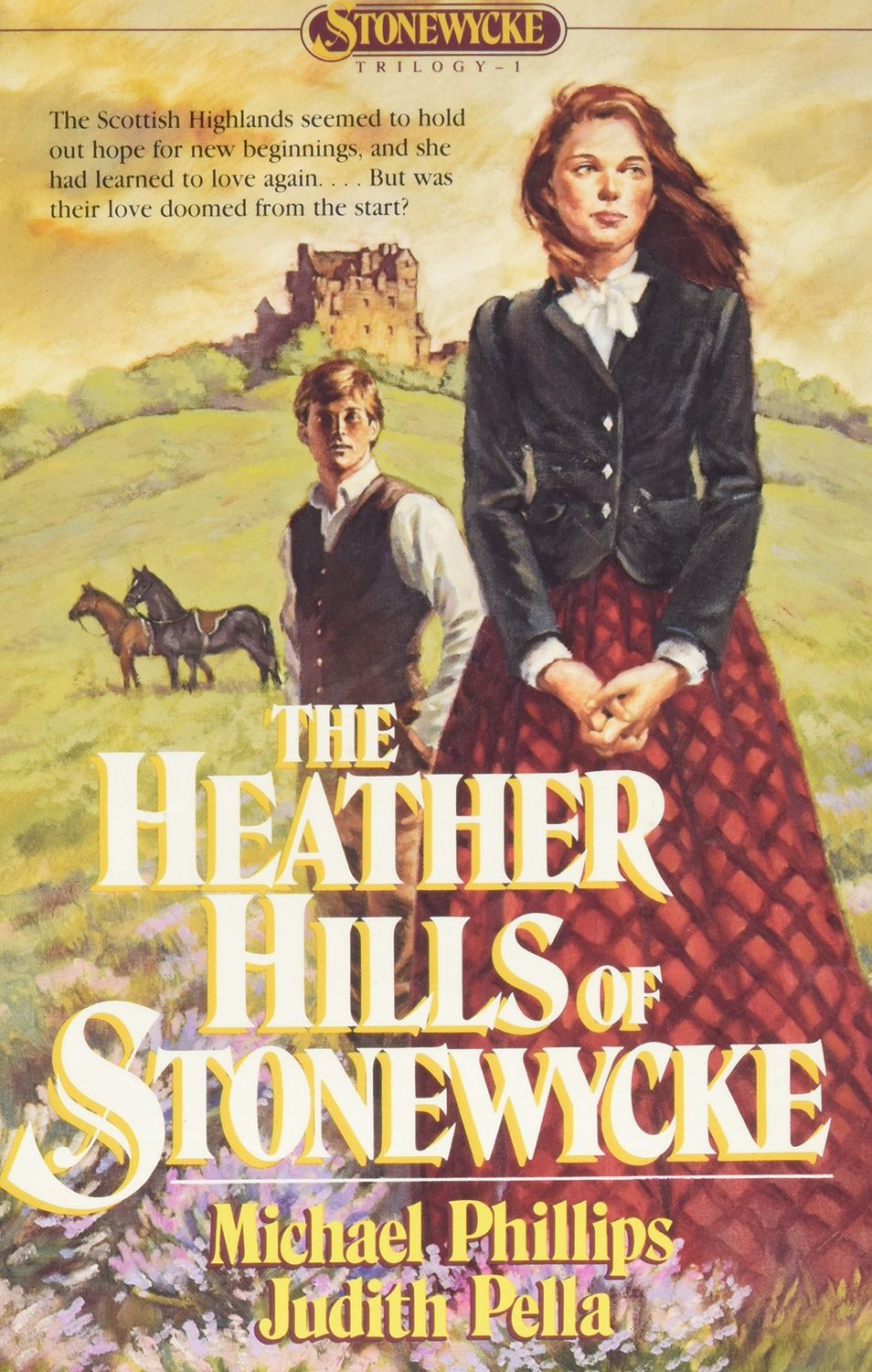 The Heather Hills of Stonewycke (The Stonewycke Trilogy, Book 1)....