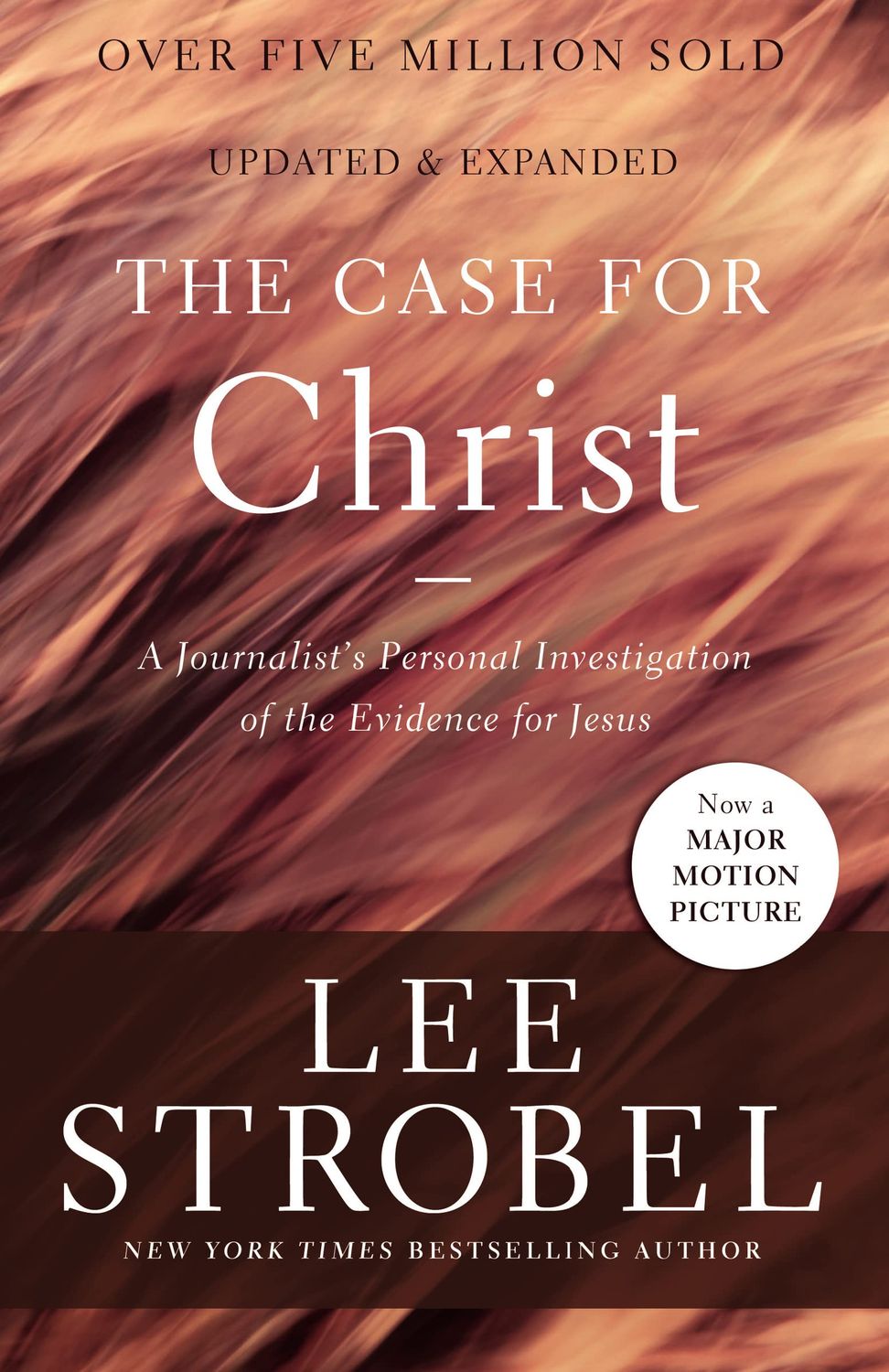 The Case for Christ: A Journalist&#39;s Personal Investigation of the Evidence for Jesus (Case for ... Series)