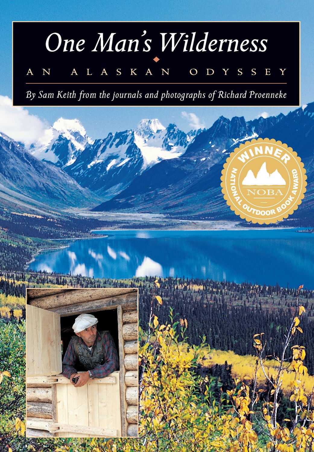 One Man&#39;s Wilderness: An Alaskan Odyssey....