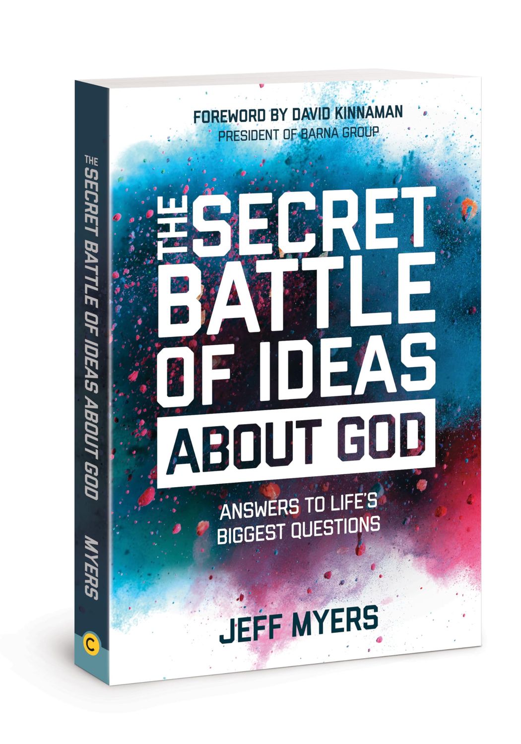 The Secret Battle of Ideas about God: Answers to Life's Biggest Questions..