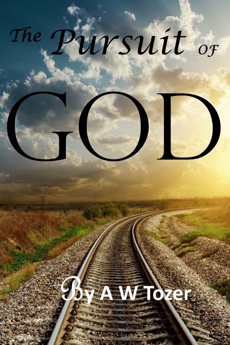 The Pursuit of God..