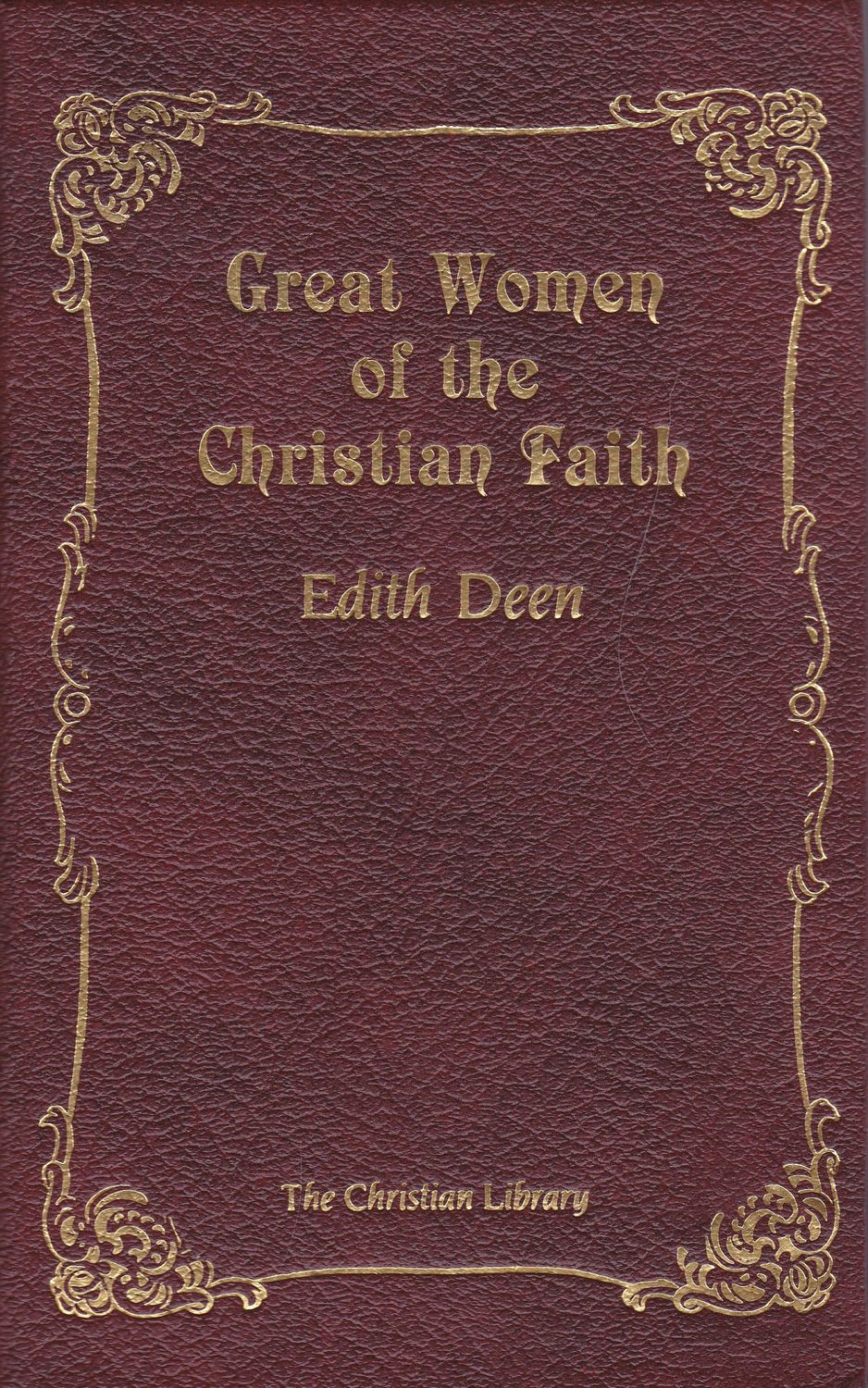 Great Women Of The Christian Faith (The Christian Library)....