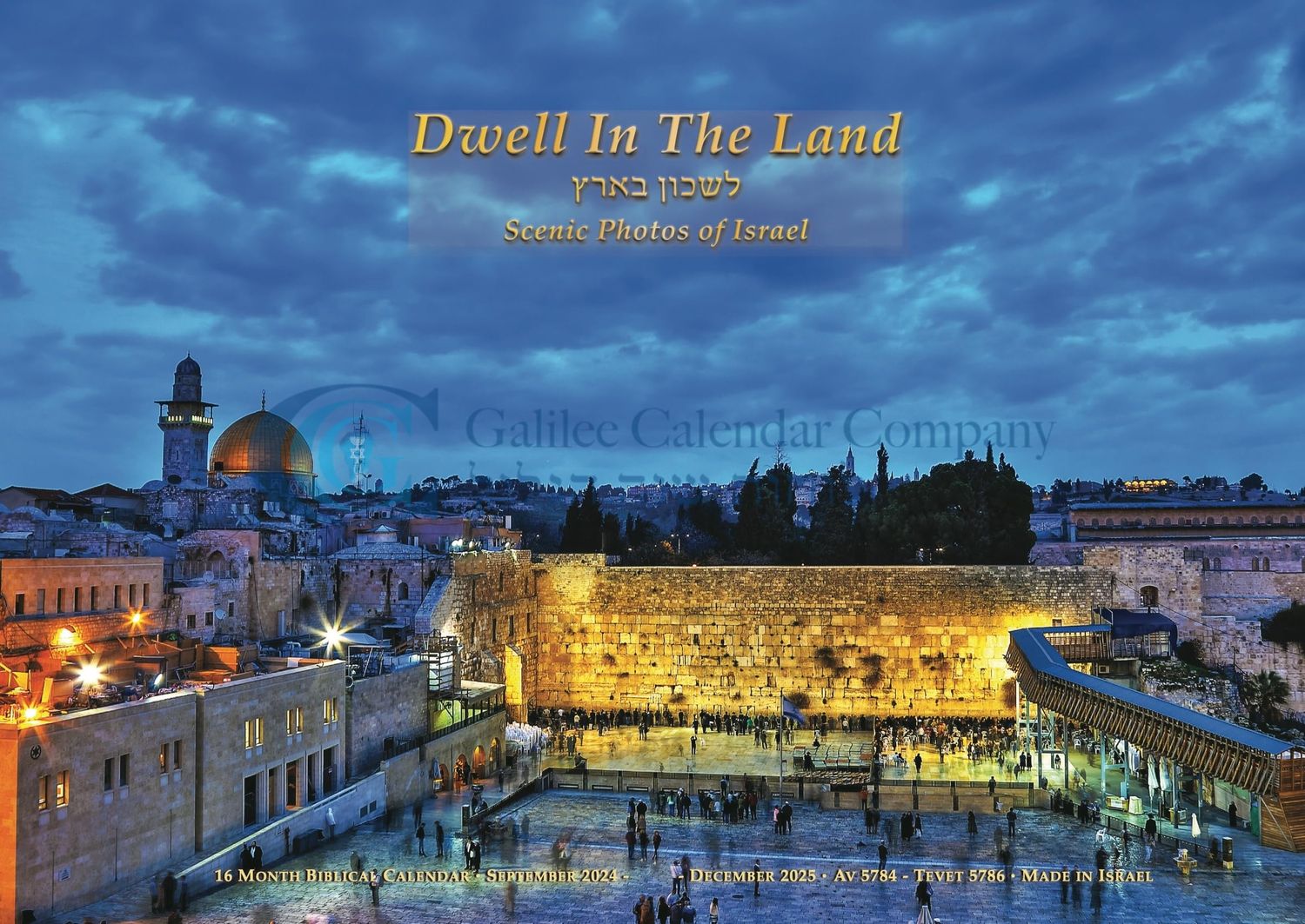 Galilee Calendars 2024-2025 Dwell in The Land - Messianic Calendar from Israel 16-Months Sept 2024-Dec 2025