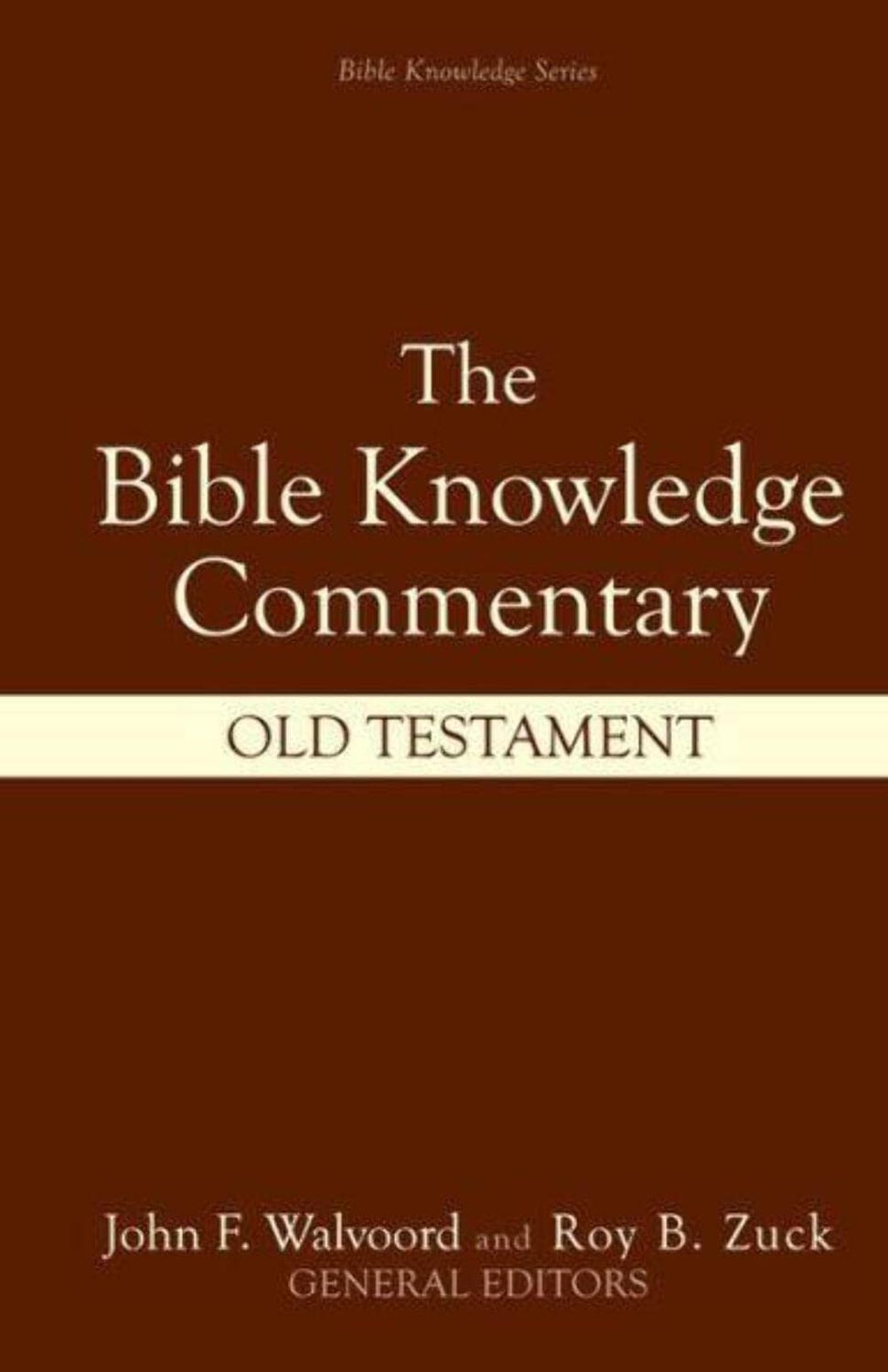 The Bible Knowledge Commentary - Old Testament...