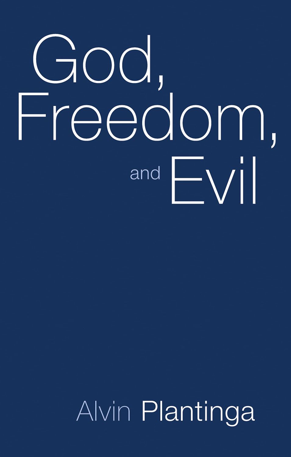 God, Freedom, and Evil...