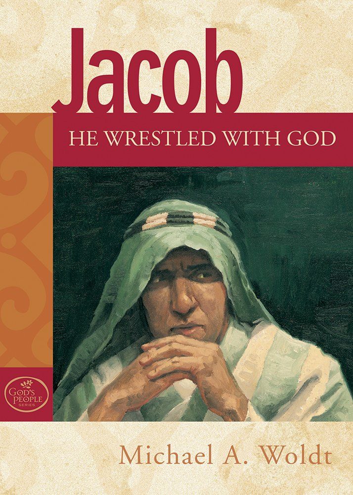 Jacob: He Wrestled with God..