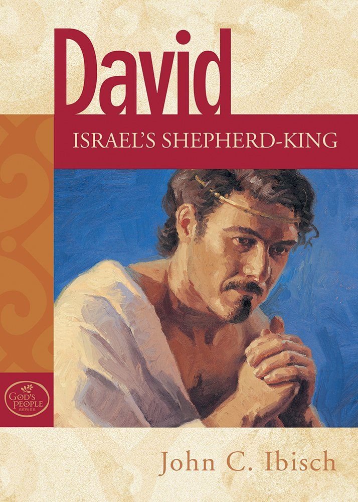 David: Israel&#39;s Shepherd-King..
