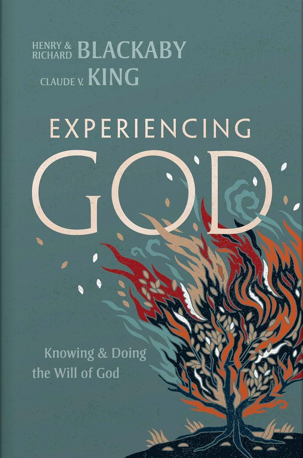 Experiencing God (2021 Edition): Knowing and Doing the Will of God..