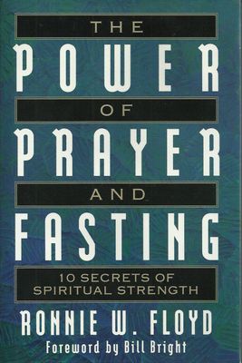 The Power of Prayer and Fasting (10 Sercrets of Spiritual Strength)...