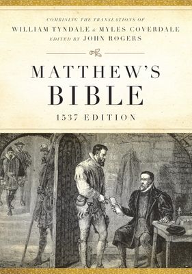 Matthew&#39;s Bible: 1537 Edition