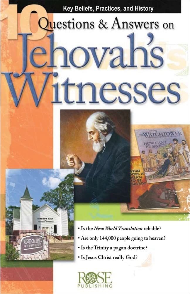 10 Questions &amp; Answers on Jehovah's Witnesses pamphlet: Key Beliefs, Practices, and History