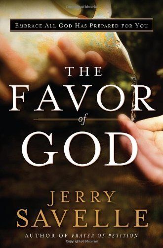 The favor of God...