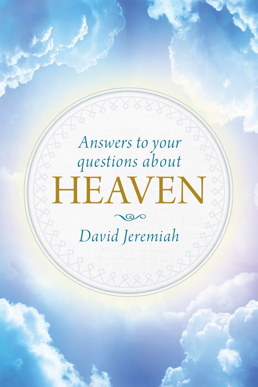 Answers to your questions about heaven..