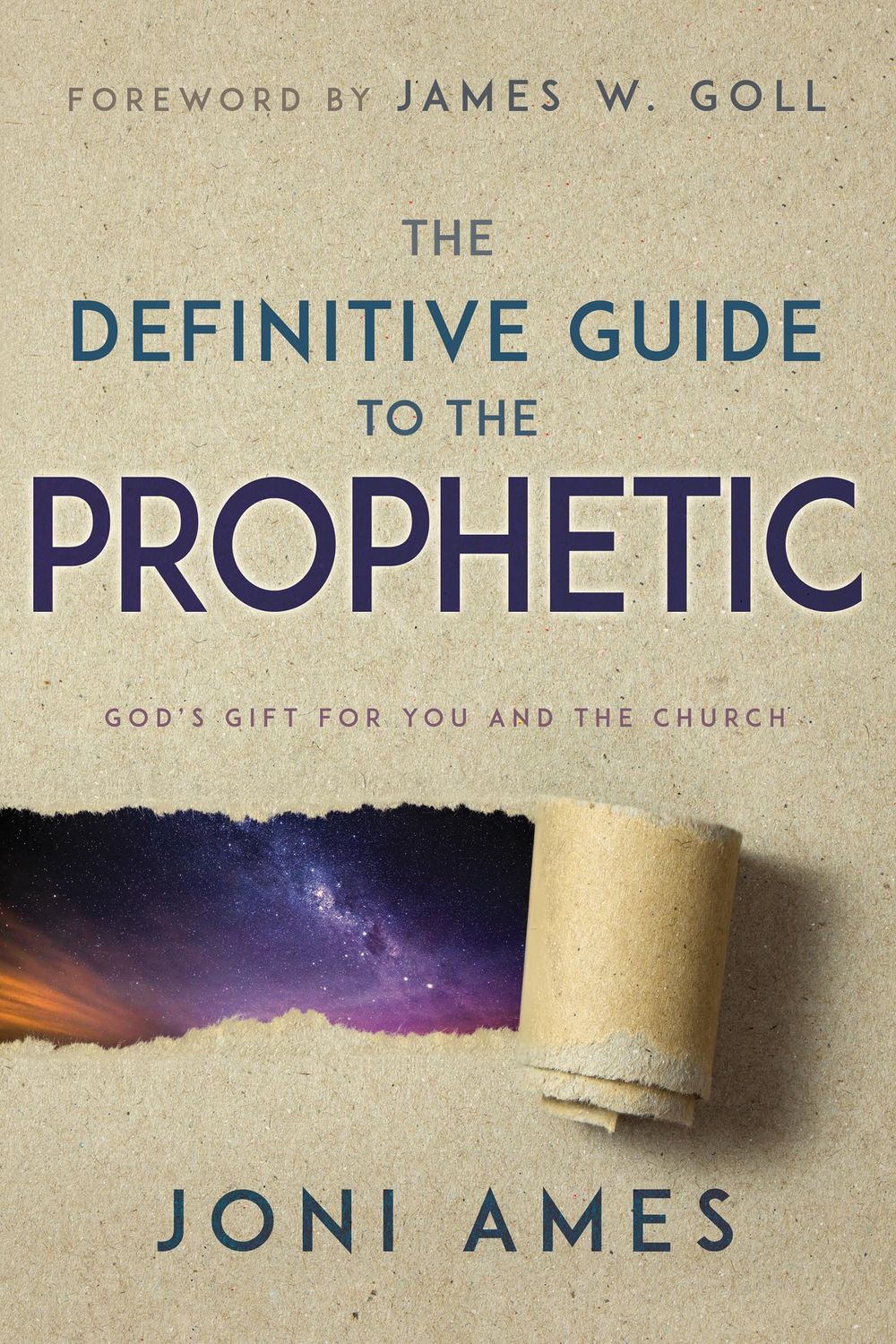 The Definitive Guide to the Prophetic: God’s Gift for You and the Church..