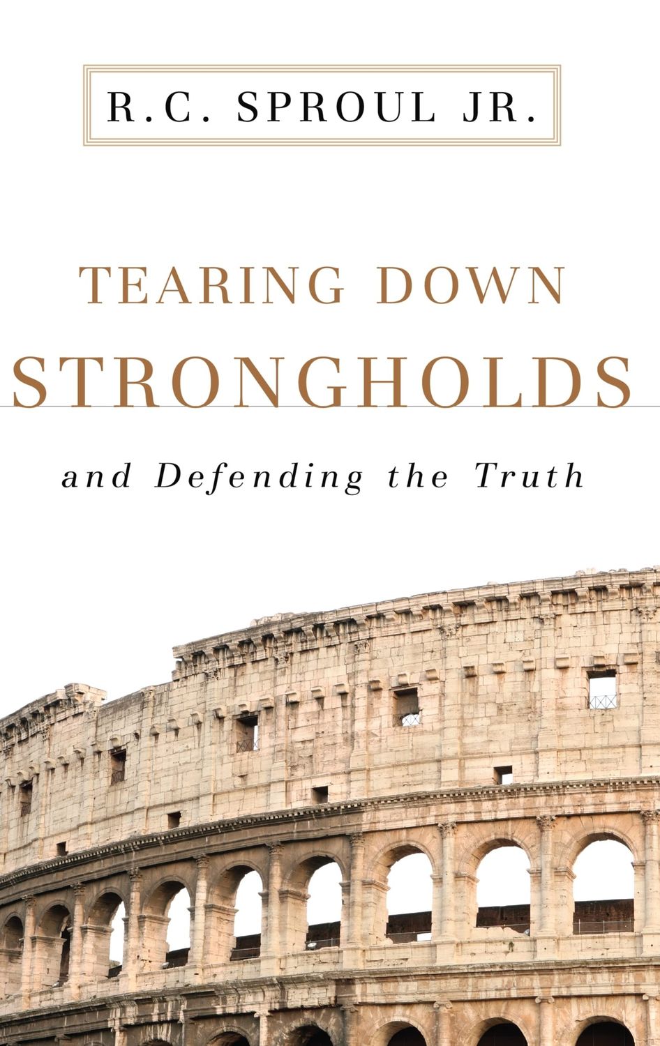 Tearing Down Strongholds..