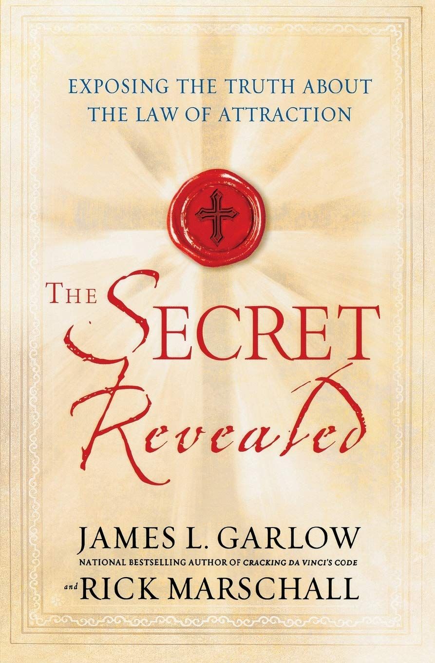 The Secret Revealed: Exposing the Truth About the Law of Attraction...