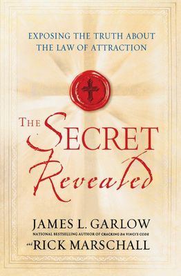 The Secret Revealed: Exposing the Truth About the Law of Attraction...