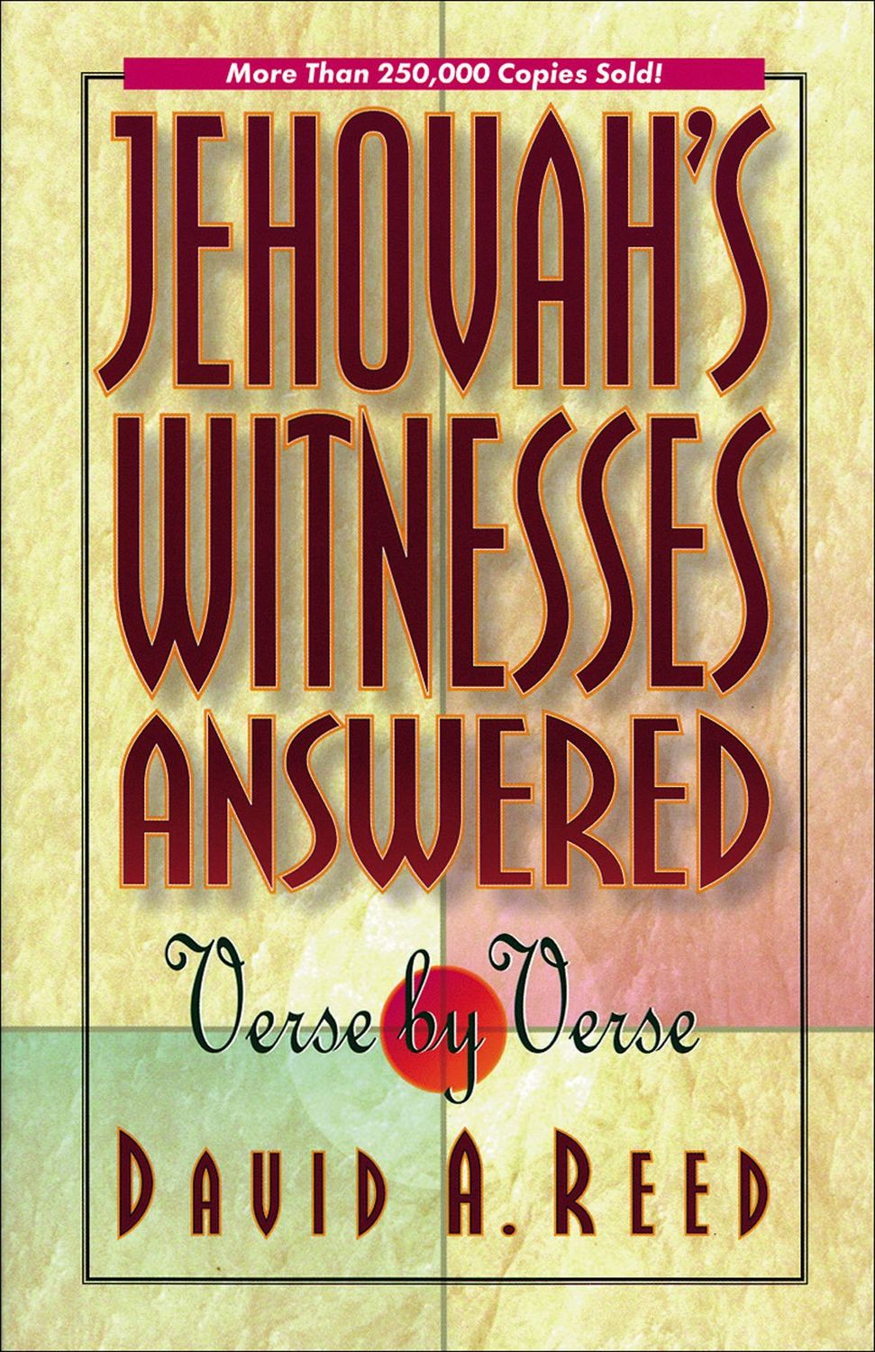 Jehovah's Witnesses Answered Verse by Verse....