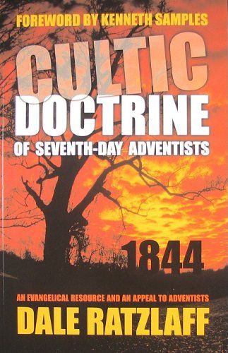 The Cultic Doctrine of Seventh-Day Adventists: An Evangelical Resource and an Appeal to Adventists....