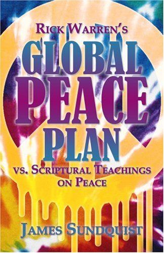 Rick Warren&#39;s Global Peace Plan....