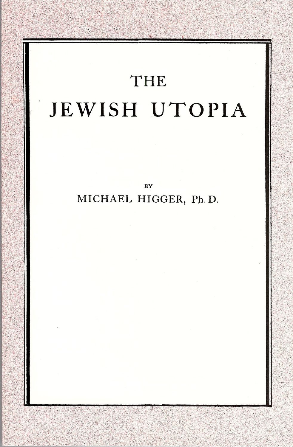 The Jewish Utopia....