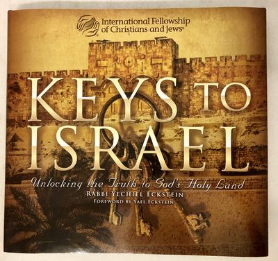 Keys to Israel : Unlocking the Truth to God&#39;s Holy Land..