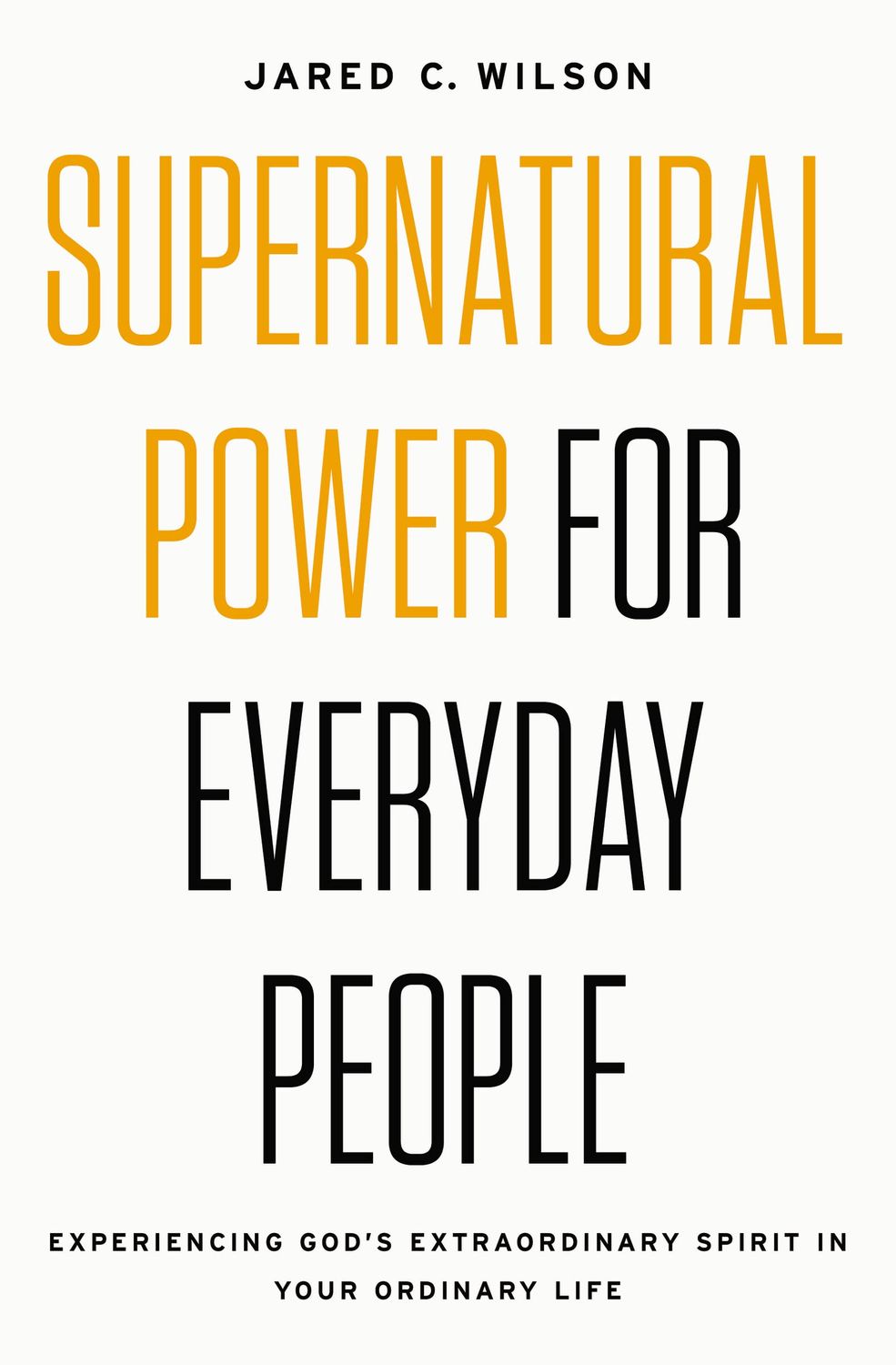 Supernatural power for everyday people..