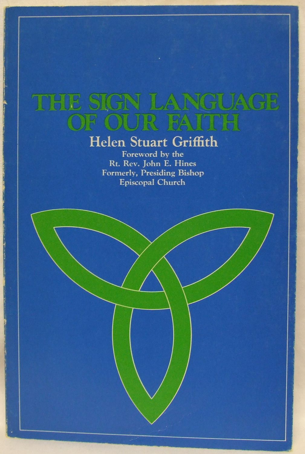 The sign language of our faith;: Learning to read the message of Christian symbols...