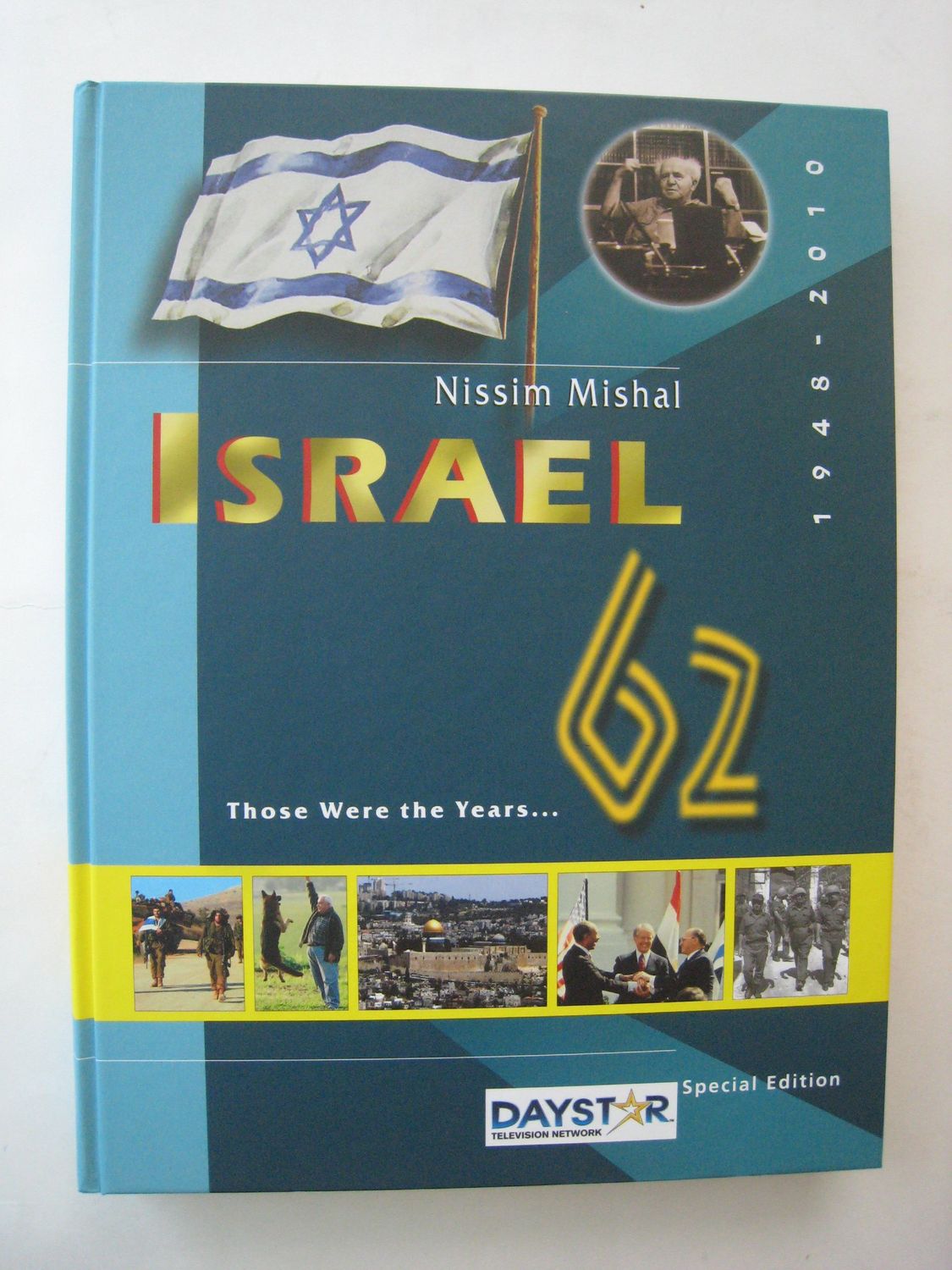 Israel 62 Those were the years … 1948-2010..